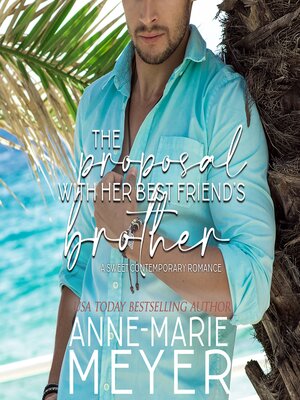 cover image of The Proposal with Her Best Friend's Brother